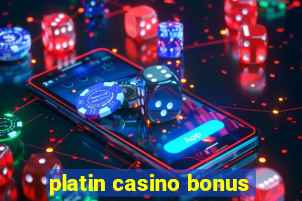 platin casino bonus